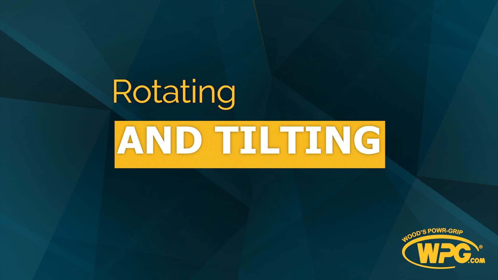Rotating and Tilting