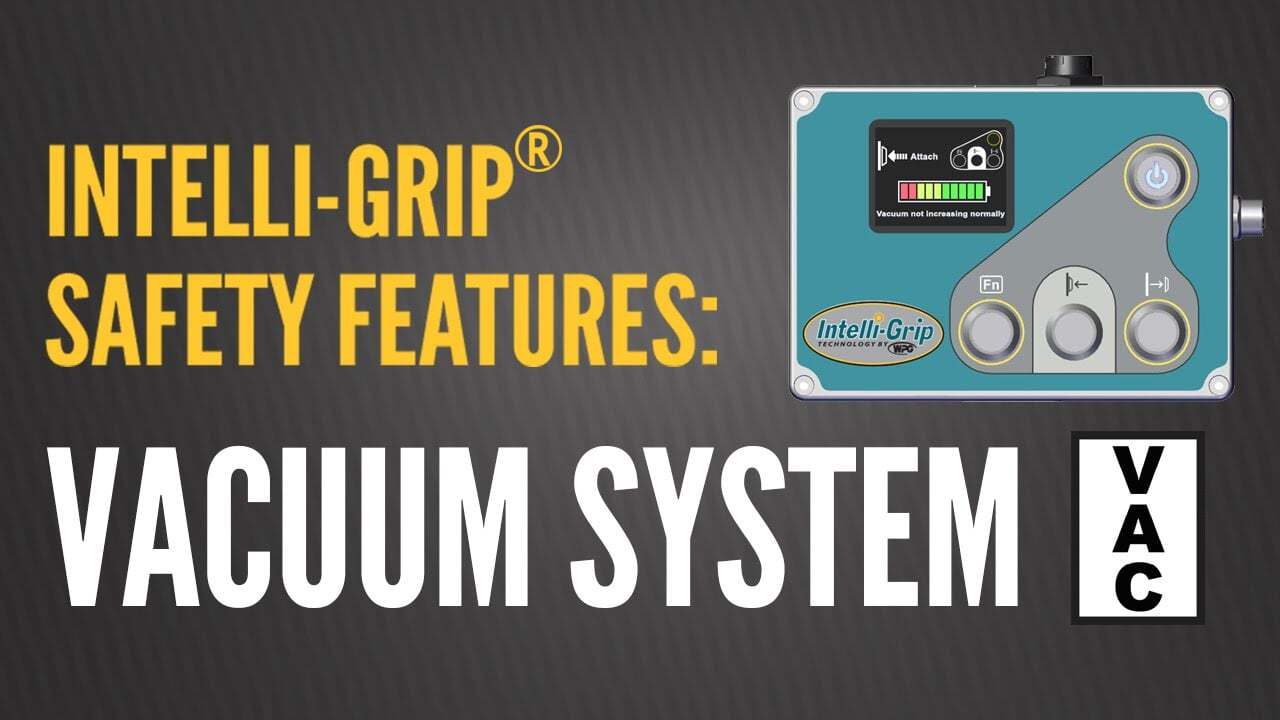 Intelli-Grip® Safety Features - Vacuum System
